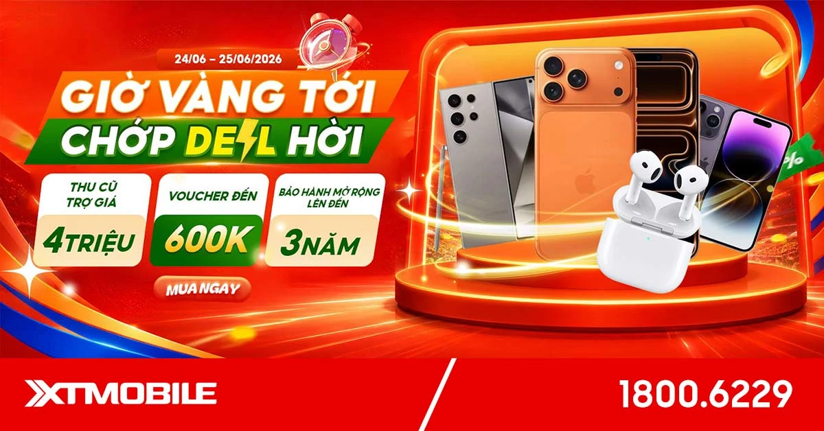 Giờ vàng sale sốc: Nhận ngay voucher giảm đến 600K, thu cũ trợ giá 4 triệu đồng