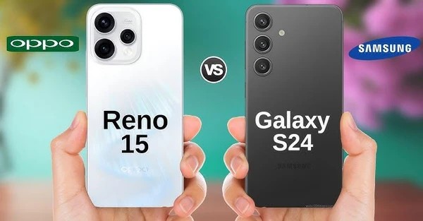 OPPO Reno15 vs Galaxy S24: Cuộc đối đầu giữa tân binh và cựu flagship