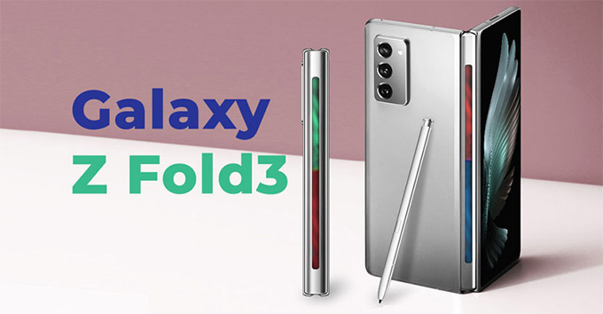 Dung lượng pin Galaxy Z Fold 3 được tiết lộ trong báo cáo mới nhất