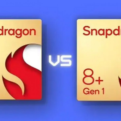 Snapdragon 8+ Gen 1 so với Snapdragon 8 Gen 1: Hiệu suất năng lượng được cải thiện
