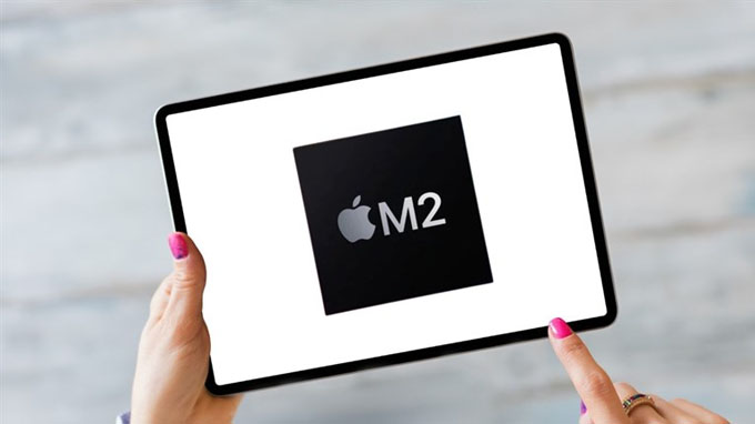 iPad Pro 2022 sẽ đi kèm bộ xử lý M2