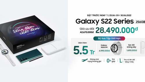 Đặt trước bộ siêu phẩm Galaxy S22 Ultra bản giới hạn, nhận ưu đãi khủng