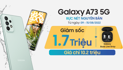 Sở hữu Galaxy A73 5G cùng Galaxy Buds Live phiên bản đặc biệt chỉ với 10.2 triệu đồng